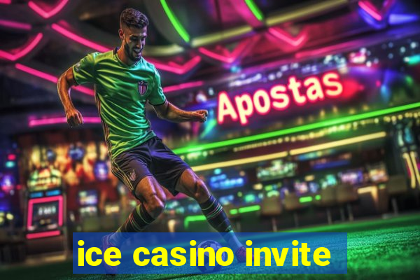 ice casino invite